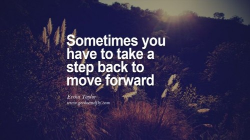 Step back, breath in, breath out, move forward.