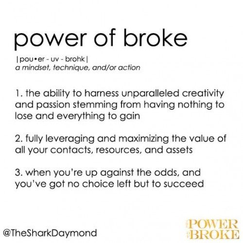 Daymond John's definition for 'power of broke'