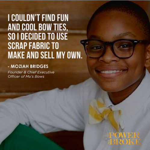 Moziah Bridges (Founder of Mo's Bows) is one of 14 case studies presented in The Power of Broke.